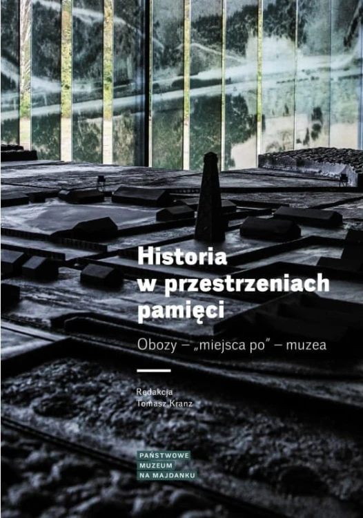 Historia w przestrzeniach pamięci