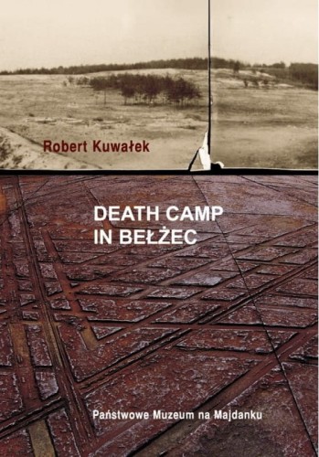 Death Camp in Bełżec