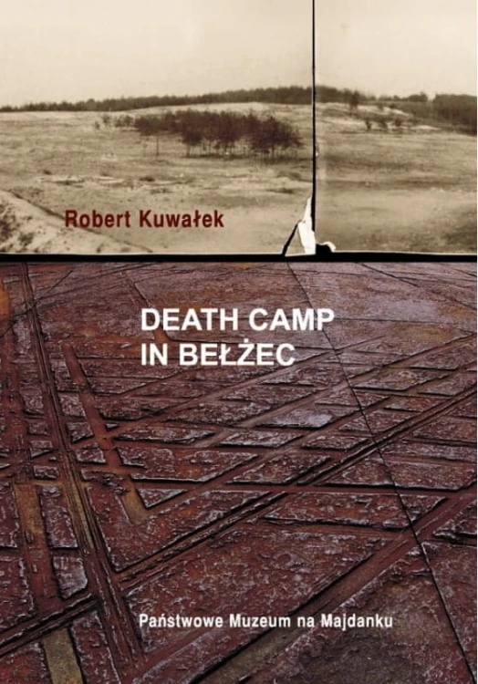 Death Camp in Bełżec